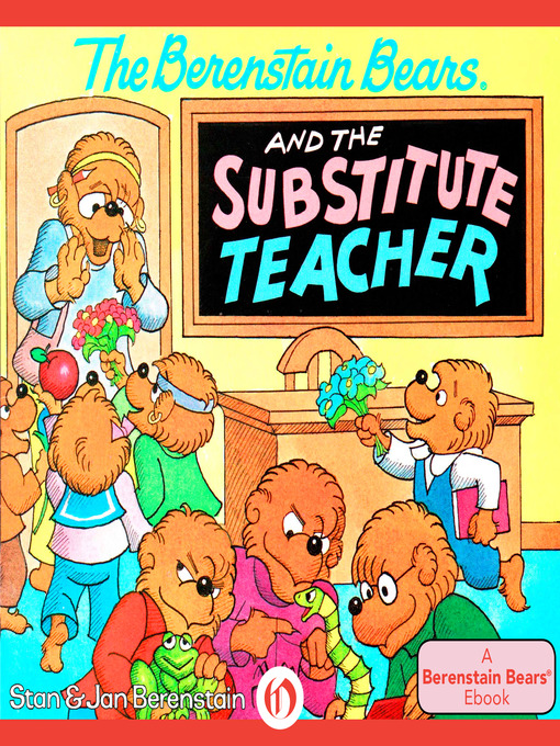 Title details for Berenstain Bears and the Substitute Teacher by Stan Berenstain - Available